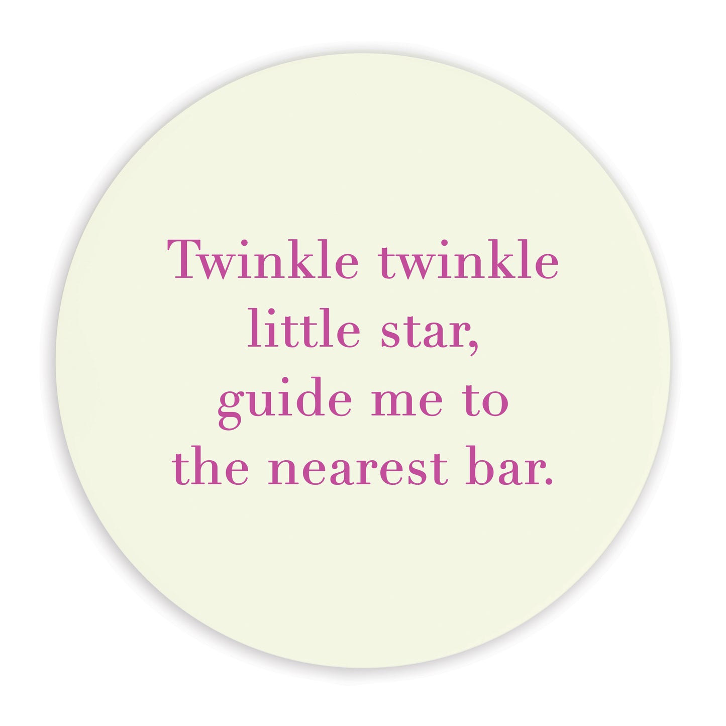 Ceramic Coaster - Quote Twinkle Twinkle..